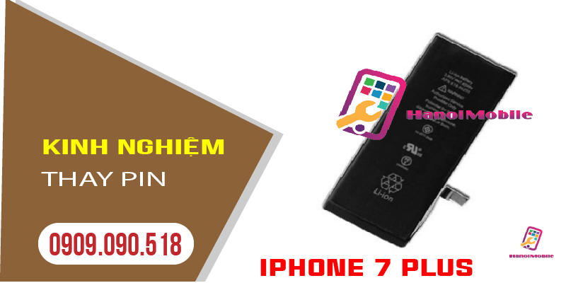 Kinh nghiệm quý báu thay Pin iphone 7 plus tại Hanoimobile